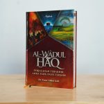 Al Wadul Haq - Perjalanan Terakhir Anda Yang Pasti Terjadi